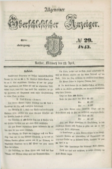 Allgemeiner Oberschlesischer Anzeiger. Jg.41, № 29 (12 April 1843)