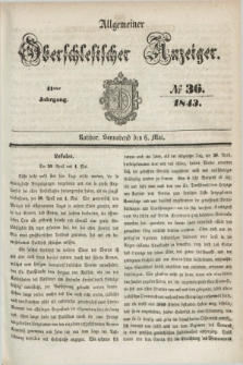 Allgemeiner Oberschlesischer Anzeiger. Jg.41, № 36 (6 Mai 1843)
