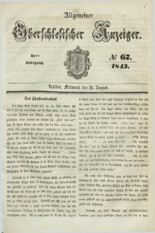 Allgemeiner Oberschlesischer Anzeiger. Jg.41, № 67 (23 August 1843)