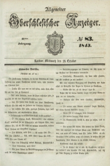 Allgemeiner Oberschlesischer Anzeiger. Jg.41, № 83 (18 October 1843)
