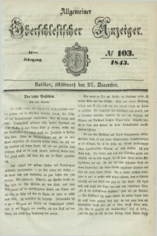 Allgemeiner Oberschlesischer Anzeiger. Jg.41, № 103 (27 December 1843)