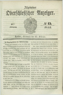 Allgemeiner Oberschlesischer Anzeiger. Jg.42, № 15 (21 Februar 1844) + dod.