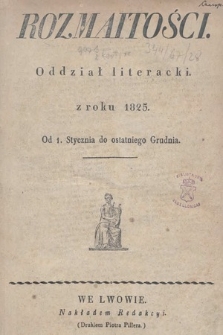 Rozmaitości : oddział literacki Gazety Lwowskiej. 1825, spis rzeczy