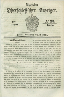 Allgemeiner Oberschlesischer Anzeiger. Jg.42, № 30 (13 April 1844) + dod.