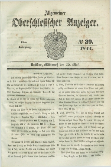 Allgemeiner Oberschlesischer Anzeiger. Jg.42, № 39 (15 Mai 1844) + dod.