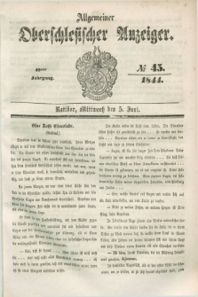 Allgemeiner Oberschlesischer Anzeiger. Jg.42, № 45 (5 Juni 1844) + dod.