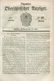 Allgemeiner Oberschlesischer Anzeiger. Jg.42, № 57 (17 Juli 1844) + dod.