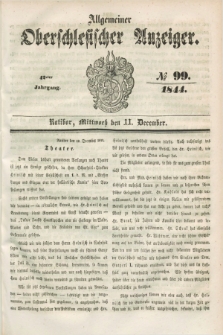 Allgemeiner Oberschlesischer Anzeiger. Jg.42, № 99 (11 December 1844) + dod.