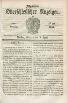 Allgemeiner Oberschlesischer Anzeiger. Jg.43, № 29 (9 April 1845)