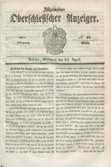 Allgemeiner Oberschlesischer Anzeiger. Jg.43, № 33 (23 April 1845)