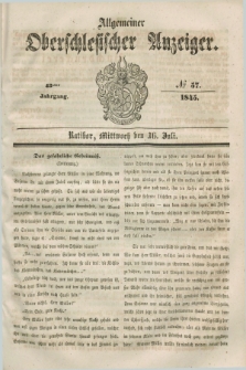 Allgemeiner Oberschlesischer Anzeiger. Jg.43, № 57 (16 Juli 1845)
