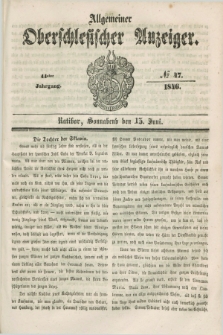Allgemeiner Oberschlesischer Anzeiger. Jg.44, № 47 (15 Juni 1846)