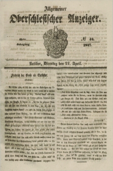 Allgemeiner Oberschlesischer Anzeiger. Jg.45, № 34 (27 April 1847)