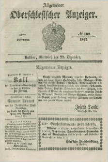 Allgemeiner Oberschlesischer Anzeiger. Jg.45, № 102 (22 Dezember 1847)