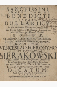 Sanctissimi Domini [...] Benedicti Papæ XIV. Bullarium [...] Editæ, [...] Domino Venceslao Hieronymo De Bogusławice Sierakowski [...]