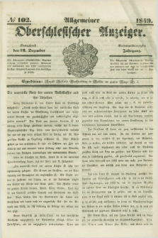 Allgemeiner Oberschlesischer Anzeiger. Jg.47, № 102 (22 Dezember 1849)