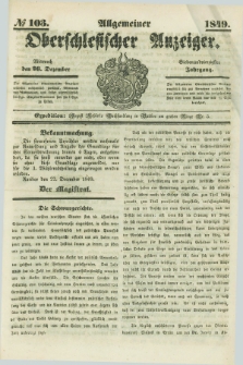 Allgemeiner Oberschlesischer Anzeiger. Jg.47, № 103 (26 Dezember 1849)