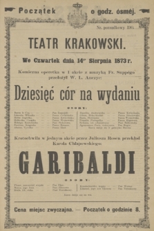We Czwartek dnia 10go Sierpnia 1873 r. operetka w 1 akcie z muzyką Fr. Suppégo przełożył W. L. Anczyc: Dziesięć cór na wydaniu