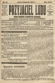 Przyjaciel Ludu : organ Polskiego Stronnictwa Ludowego. 1912, nr 45