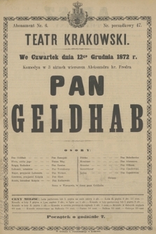 We Czwartek dnia 12go Grudnia 1872 r. Komedya w 3 aktach wierszem Aleksandra hr. Fredra Pan Geldhab