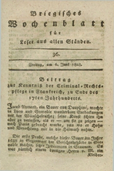Briegisches Wochenblatt für Leser aus allen Ständen : eine Zeitschrift. [Jg.20], [nr] 36 (6 Juni 1828) + dod.
