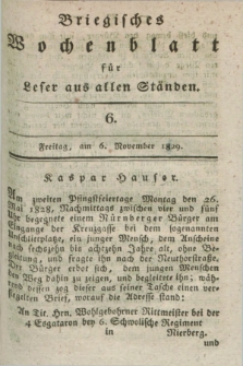 Briegisches Wochenblatt für Leser aus allen Ständen. [Jg.21], [nr] 6 (6 November 1829) + dod.