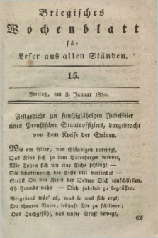 Briegisches Wochenblatt für Leser aus allen Ständen. [Jg.22], [nr] 15 (8 Januar 1830) + dod.