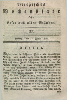 Briegisches Wochenblatt für Leser aus allen Ständen. [Jg.22], [nr] 37 (11 Juni 1830) + dod.