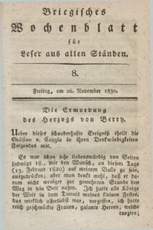 Briegisches Wochenblatt für Leser aus allen Ständen. [Jg.22], [nr] 8 (26 November 1830) + dod.