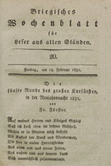 Briegisches Wochenblatt für Leser aus allen Ständen. [Jg.23], [nr] 20 (18 Februar 1831) + dod.