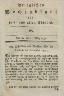 Briegisches Wochenblatt für Leser aus allen Ständen. [Jg.23], [nr] 23 (11 März 1831) + dod.