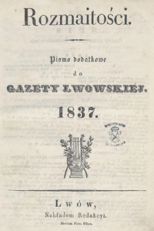 Rozmaitości : pismo dodatkowe do Gazety Lwowskiej. 1837, spis rzeczy