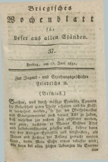 Briegisches Wochenblatt für Leser aus allen Ständen. [Jg.23], [nr] 37 (17 Juni 1831) + dod.