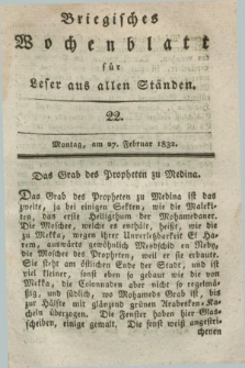 Briegisches Wochenblatt für Leser aus allen Ständen. [Jg.24], [nr] 22 (27 Februar 1832) + dod.