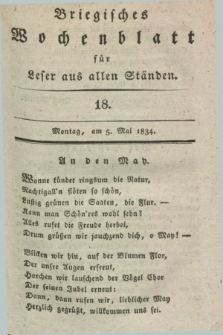 Briegisches Wochenblatt für Leser aus allen Ständen. [Jg.25] [i.e. 26], [nr] 18 (5 Mai 1834) + dod.