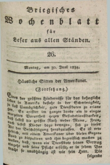 Briegisches Wochenblatt für Leser aus allen Ständen. [Jg.25] [i.e. 26], [nr] 26 (30 Juni 1834) + dod.