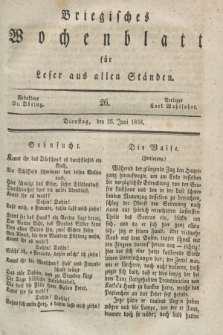 Briegisches Wochenblatt für Leser aus allen Ständen. [Jg.30], [nr] 26 (26 Juni 1838)