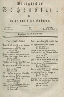 Briegisches Wochenblatt für Leser aus allen Ständen. [Jg.30], [nr] 35 (28 August 1838)