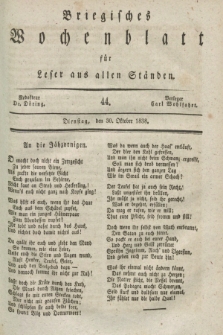 Briegisches Wochenblatt für Leser aus allen Ständen. [Jg.30], [nr] 44 (30 Oktober 1838)