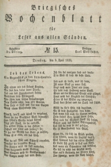 Briegisches Wochenblatt für Leser aus allen Ständen. [Jg.31], No. 15 (9 April 1839)