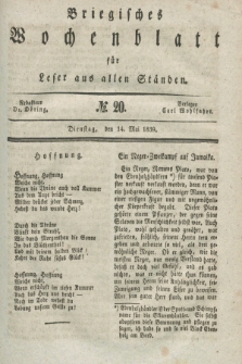 Briegisches Wochenblatt für Leser aus allen Ständen. [Jg.31], No. 20 (14 Mai 1839)