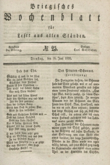 Briegisches Wochenblatt für Leser aus allen Ständen. [Jg.31], No. 25 (18 Juni 1839)