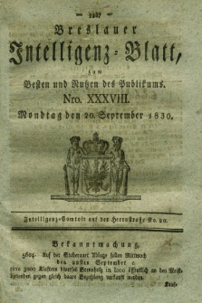 Breslauer Intelligenz-Blatt : zum Besten und Nutzen des Publikums. 1830, Nro. 38 (20 September) + dod.