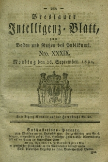 Breslauer Intelligenz-Blatt : zum Besten und Nutzen des Publikums. 1831, Nro. 39 (26 September) + dod.