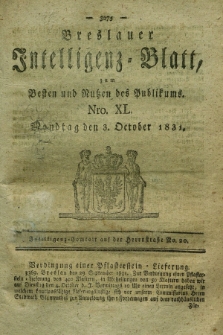Breslauer Intelligenz-Blatt : zum Besten und Nutzen des Publikums. 1831, Nro. 40 (3 October) + dod.