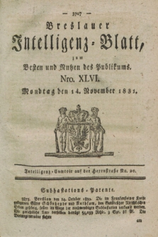 Breslauer Intelligenz-Blatt : zum Besten und Nutzen des Publikums. 1831, Nro. 46 (14 November) + dod.