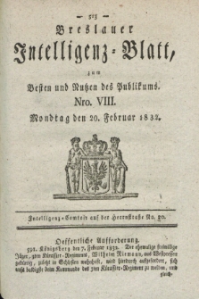 Breslauer Intelligenz-Blatt : zum Besten und Nutzen des Publikums. 1832, Nro. 8 (20 Februar) + dod.