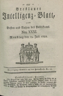 Breslauer Intelligenz-Blatt : zum Besten und Nutzen des Publikums. 1833, Nro. 31 (29 Juli) + dod.