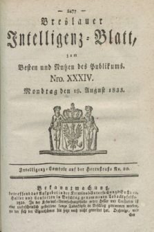Breslauer Intelligenz-Blatt : zum Besten und Nutzen des Publikums. 1833, Nro. 34 (19 August) + dod.