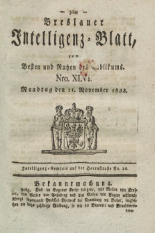 Breslauer Intelligenz-Blatt : zum Besten und Nutzen des Publikums. 1833, Nro. 46 (11 November) + dod.